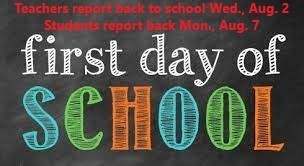 The first day of school is Monday, Aug. 7.
